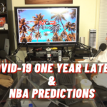 COVID-19 One Year Later, Where Are We Now? and Our NBA Predictions - MGR Unplugged Podcast