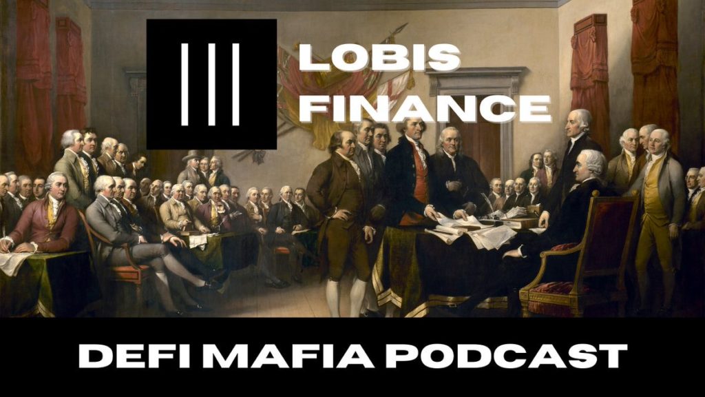 LOBIS Finance - DeFi Mafia Podcast